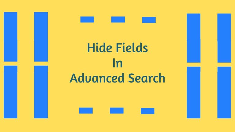 Read more about the article Hide Fields In Advanced Search