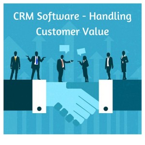 Read more about the article CRM Software- Handling Customer Value