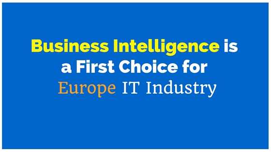Read more about the article Business Intelligence is a First Choice for Europe IT Industry