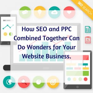 Read more about the article How SEO and PPC Combine Together Can Do Wonders for Your Website Business.