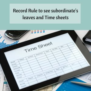 Read more about the article How to see subordinate’s leave and Time sheets with Record Rule?