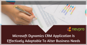 Read more about the article Microsoft Dynamics CRM Application Is Effectively Adaptable To Alter Business Needs