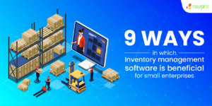 Read more about the article 9 ways in which Inventory Management Software is beneficial for Small Enterprises