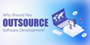 Read more about the article When Is The Right Time to Hire Outsourced Software Developers?