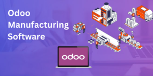 Read more about the article What is Odoo Manufacturing Software and How Does It Help?